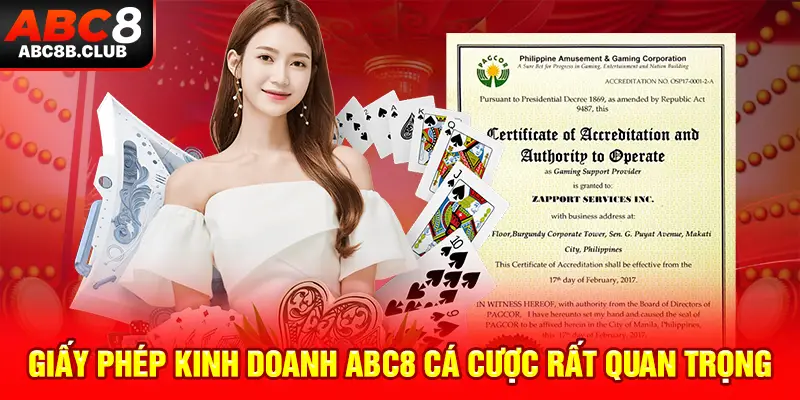 Giấy phép kinh doanh ABC8 cá cược rất quan trọng