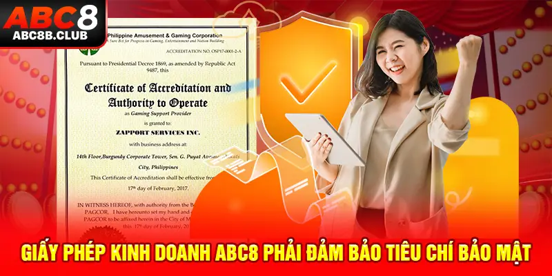 Giấy phép kinh doanh ABC8 phải đảm bảo tiêu chí bảo mật