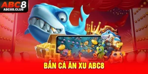 thumb bắn cá ăn xu ABC8