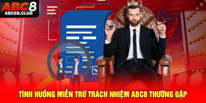 Tình huống miễn trừ trách nhiệm ABC8 thường gặp