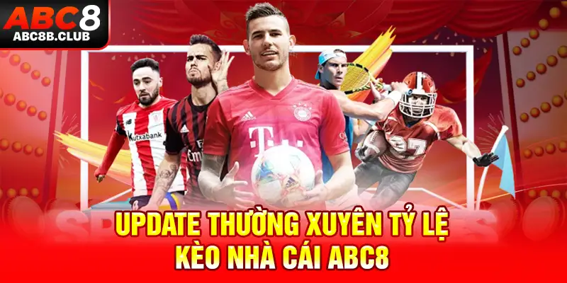 update thường xuyên tỷ lệ kèo nhà cái abc8